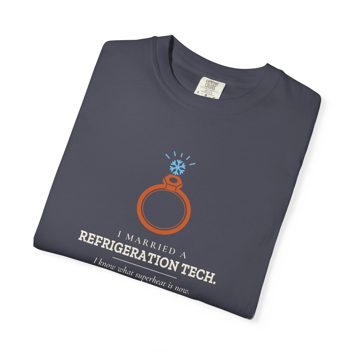 Folded Navy t-shirt with the I Married a Refrigeration Tech flare nut ring graphic