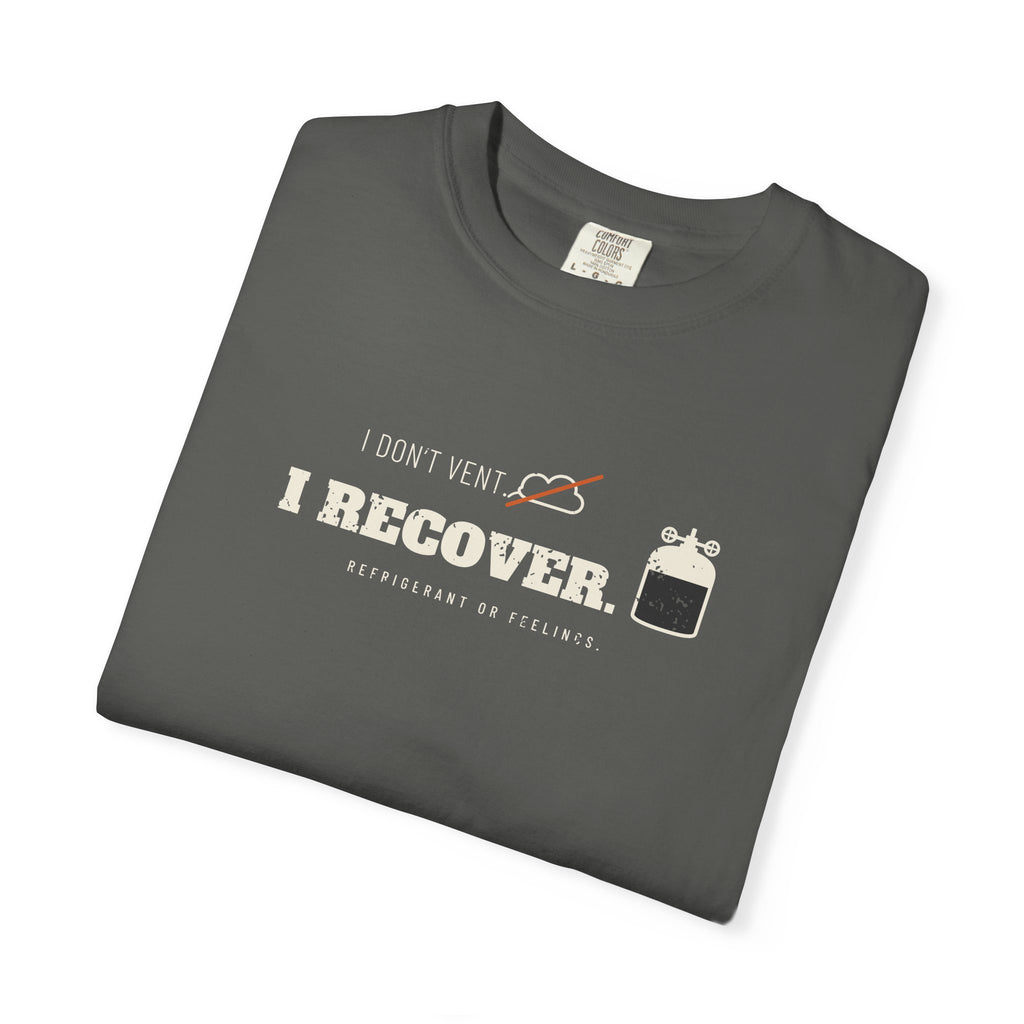 Folded Faded black t-shirt with the I Don't Vent. I Recover. recovery cylinder graphic