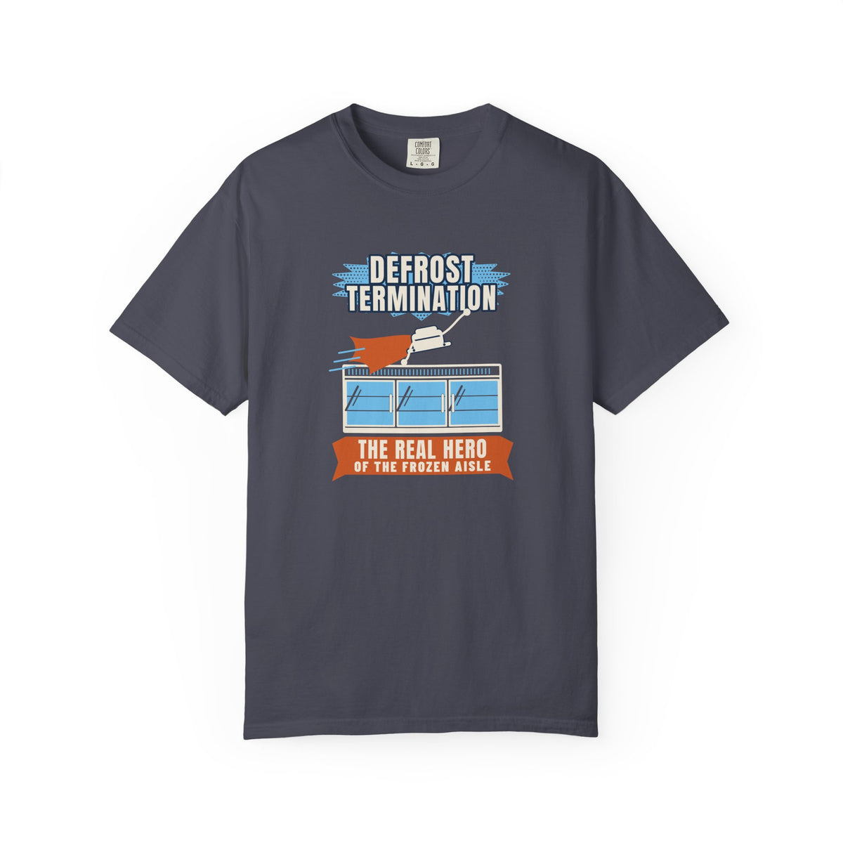 Navy t-shirt reading Defrost Termination, The Real Hero of the Frozen Aisle, with a frosted coil graphic