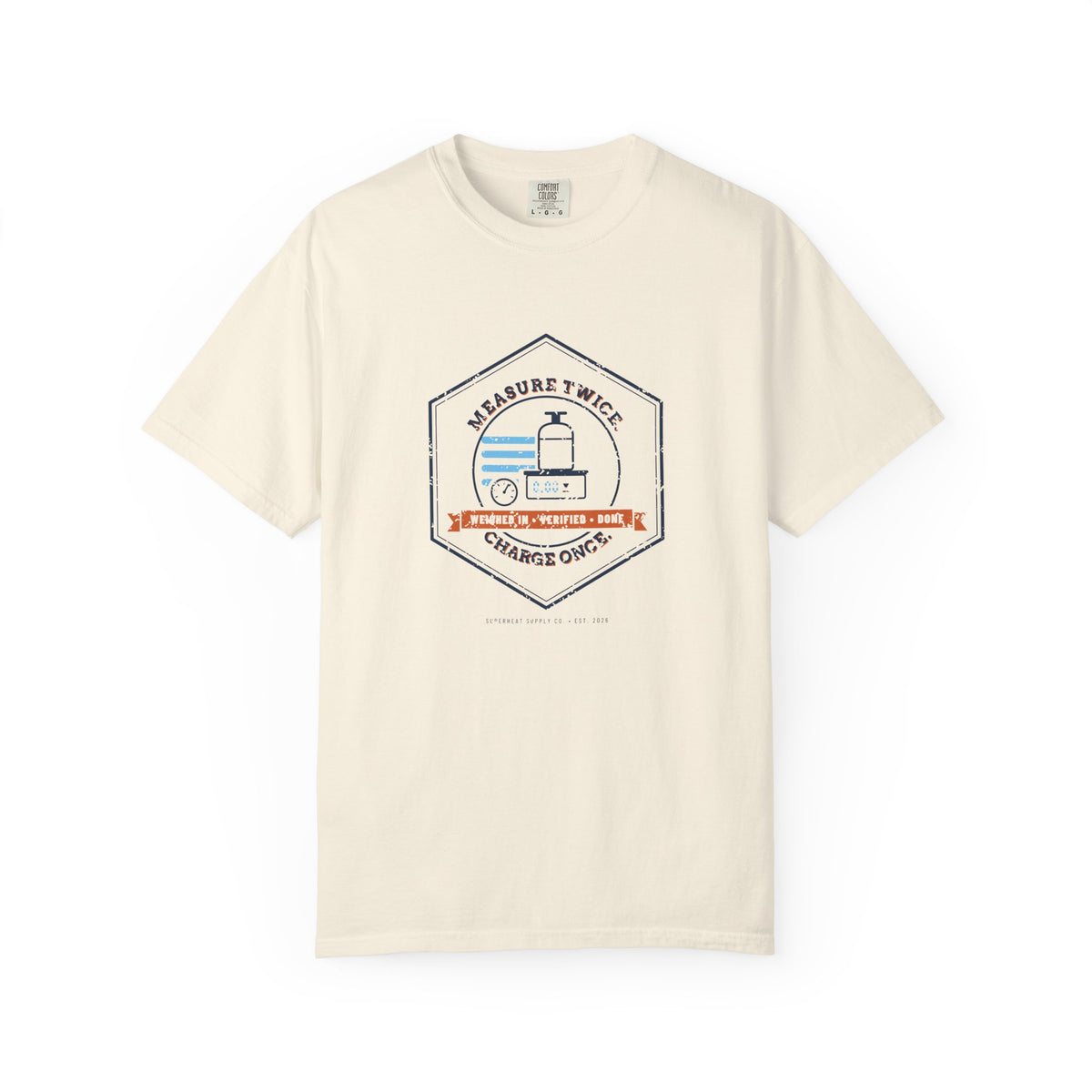 Ivory t-shirt with a retro Measure Twice. Charge Once. hex badge with a cylinder on a scale