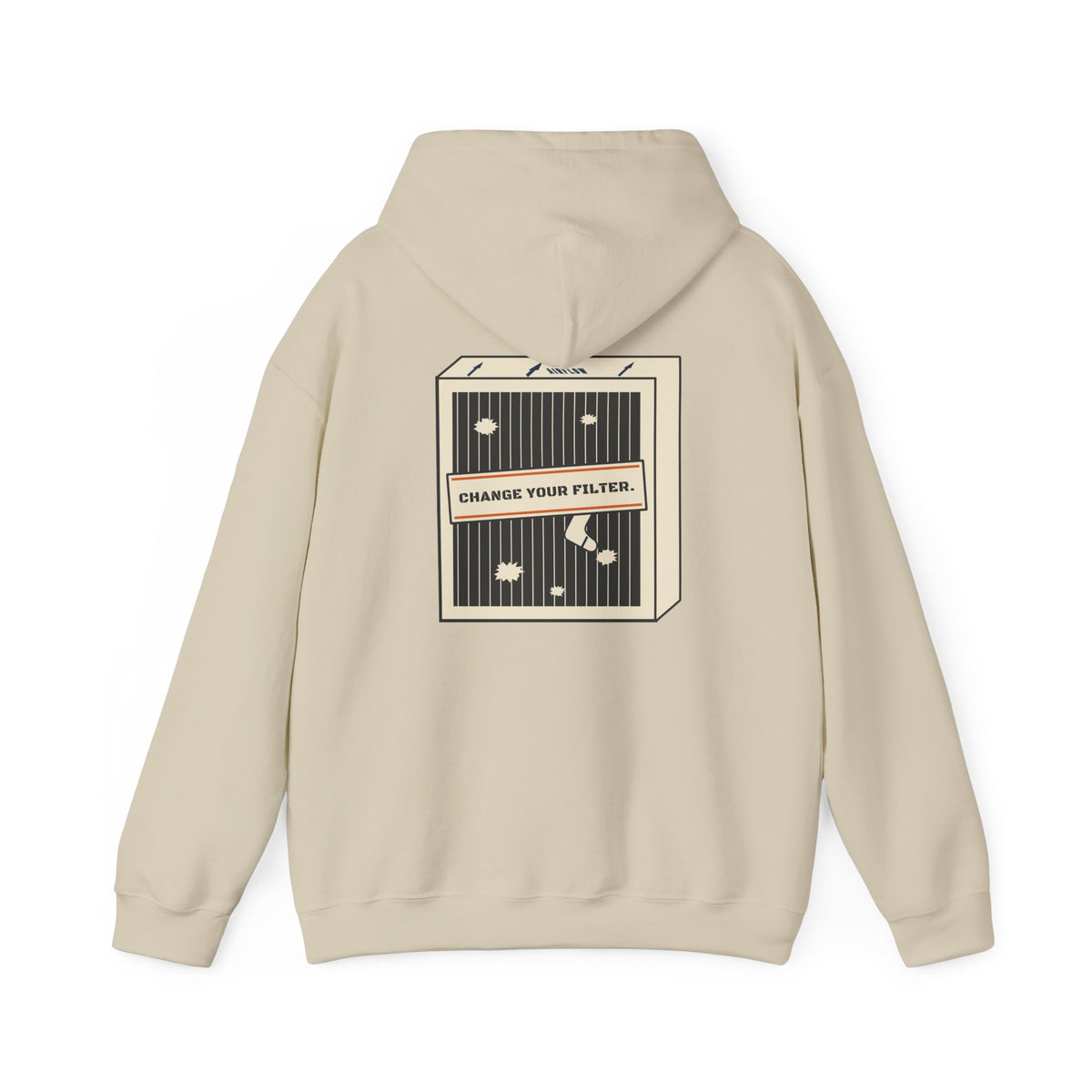 Back of sand hoodie with a dirty pleated air filter graphic stamped Change Your Filter