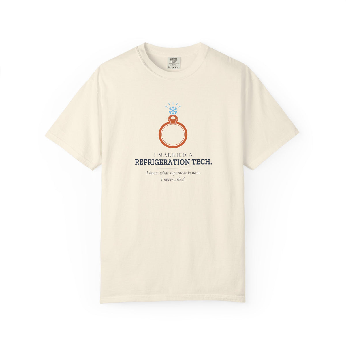 Ivory t-shirt with the I Married a Refrigeration Tech flare nut ring graphic