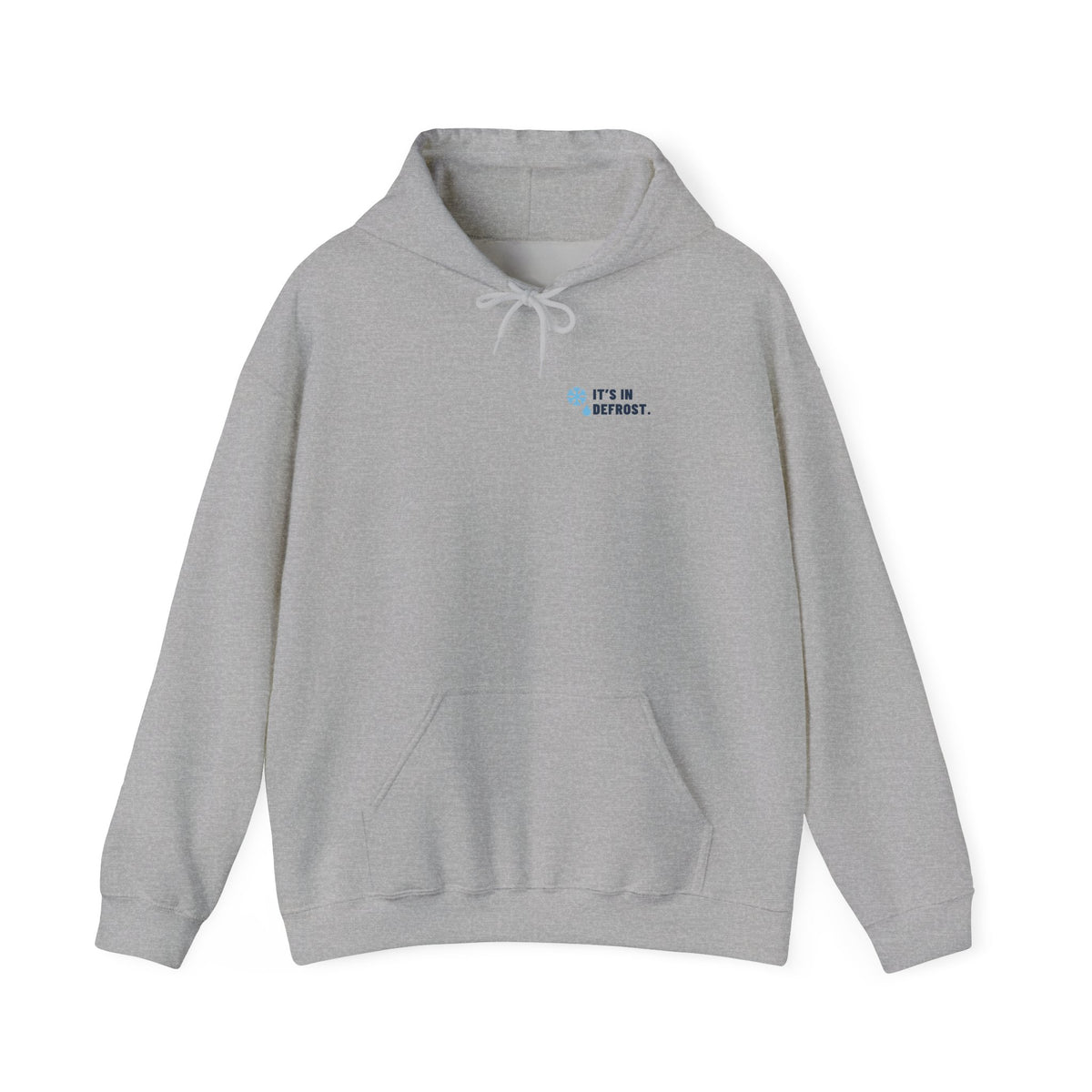 Sport Grey hoodie with a small It's In Defrost line on the left chest