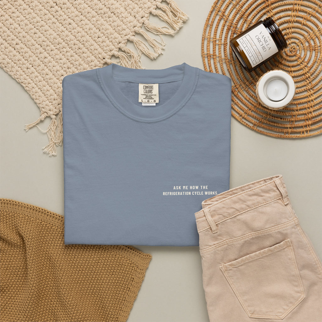 Blue Jean t-shirt flat-lay with Ask Me How the Refrigeration Cycle Works on the left chest