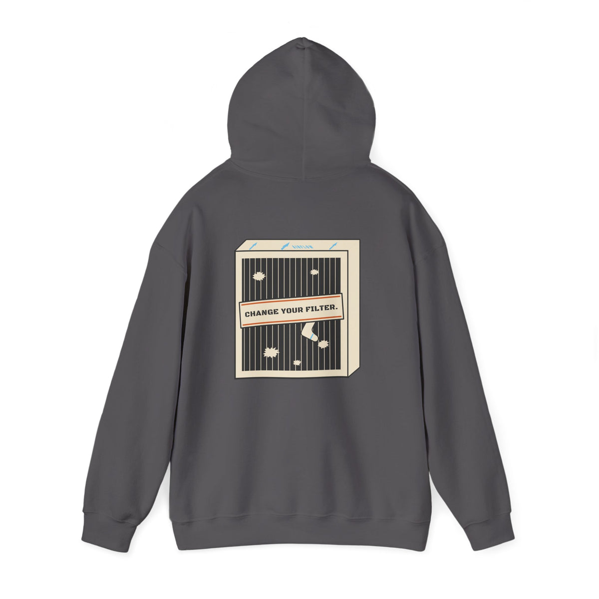 Back of charcoal hoodie with a dirty pleated air filter graphic stamped Change Your Filter