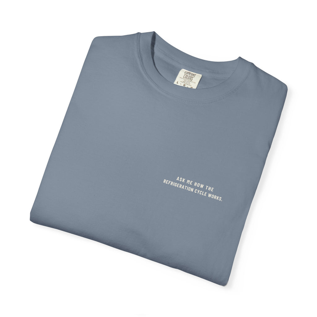 Folded Blue Jean t-shirt with Ask Me How the Refrigeration Cycle Works on the left chest