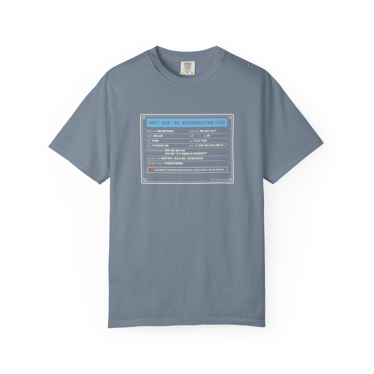 Blue Jean t-shirt with a Unit: Dad Sr. Refrigeration Tech data plate graphic